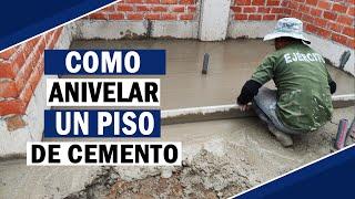 COMO NIVELAR UN PISO DE CEMENTO - EXPLICACION