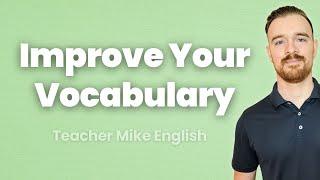 10 Tips to Improve Your Vocabulary Fast (in English or any language)