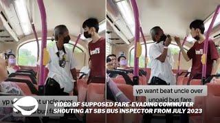 Video of supposed fare-evading commuter shouting at SBS bus inspector from July 2023