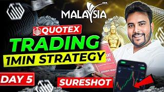 Quotex Secret Website DAY 5 | Luxury Life Of A Trader In Malaysia  Best Quotex Strategy 2025 Hindi