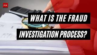 The Fraud Investigation Process