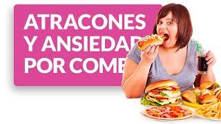 Atracones de comida y ansiedad por comer