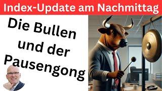 Index-Update am Nachmittag: Pause oder Schluss mit lustig? | BORN-4-Trading