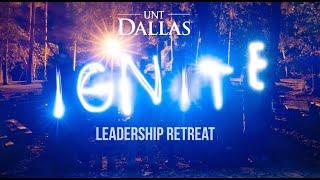 Ignite Leadership Retreat - UNT Dallas