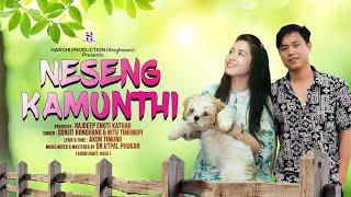 NESENG KAMUNTHI | Official Karbi Audio Song | SONJIT RONGHANG & NITU TIMUNGPI | 2024