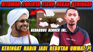 Tissu Bekas Keringat Habib Umar Dihargai 200 Juta.?! Siapa Yang Beli.??