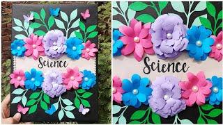 Easy Science project file decoration idea. Science file, notebook, scrapbook decoration idea.