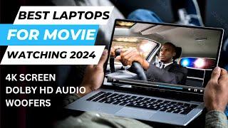 Best Laptops for Movie Watching in 2024 | Best Laptops for Entertainment