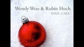 Wendy Woo and Robin Hoch ~ Soul Cake