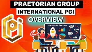 Pgi Global overview. Praetorian Group International overview.