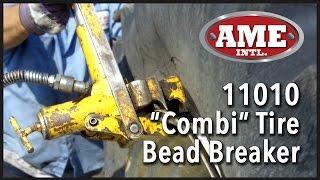 AME International's 11010 "Combi" Tire Bead Breaker