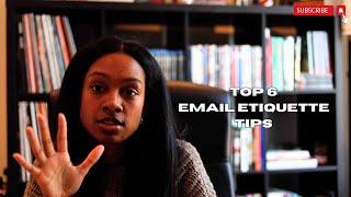 top 6 email etiquette tips | salutations, formatting, tone & more