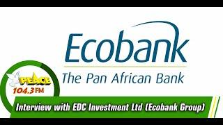 INTERVIEW WITH EDC INVESTMENT LTD (ECOBANK GROUP)  (14/01/2020)