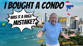 Was buying a CONDO IN THAILAND a stupid idea?  My opinion 1 year later!