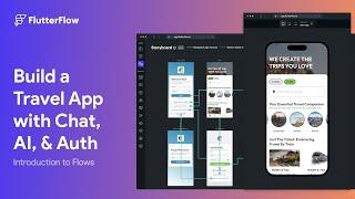 Introduction to Flows: Building a Travel App with Chat, AI, & Authentication
