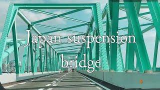 KISOGAWA BRIDGE JAPAN