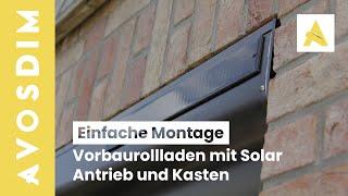 Wie wird ein AvosDim Solar-Rollladen eingebaut?