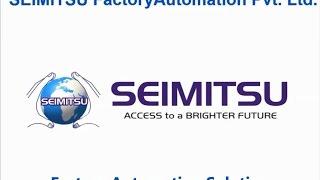 SEIMITSU Factory Automation Pvt  Ltd