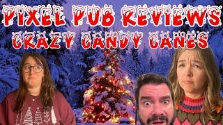 Pixel Pub Reviews - Crazy Candy Canes!