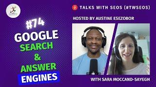 Google Search & Answer Engines | Sara Moccand-Sayegh | #TwSEOs 74