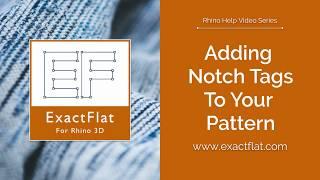 Adding Notch Tag to your pattern with ExactFlat NotchTags