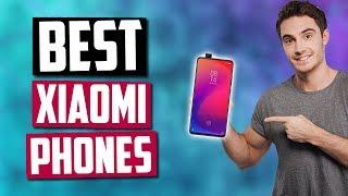 Best Xiaomi Phones in 2020 [Top 5 Picks]