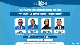 #IMBONI: Kuki U Rwanda rwikorezwa ibibazo bya DRC? | Imitwe ya politiki ihagaze he kuri iki kibazo?