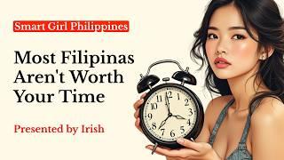 Most Filipinas Aren't Worth Your Time: 5 biggest time wasters in the Philippines