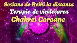 SESIUNE DE REIKI LA DISTANTA - Terapie de vindecarea fizica si emotionala a Chakrei Coroane
