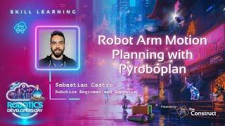 Robot Arm Motion Planning with Pyroboplan | Sebastian Castro, Robotics Engineer | RoboticsDevDay 24