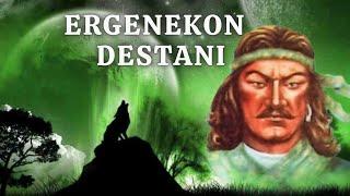 ERGENEKON DESTANI "Türk Destanları"