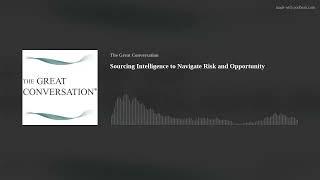 Sourcing Intelligence to Navigate Risk and Opportunity