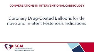 Conversations in Interventional Cardiology: Coronary DCB for de novo & ISR Indications