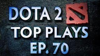 Dota 2 Top Plays Weekly - Ep. 70