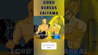 GOKU VERSUS SAITAMA