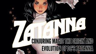 Conjuring Magic The Origin and Evolution of DC's Zatanna