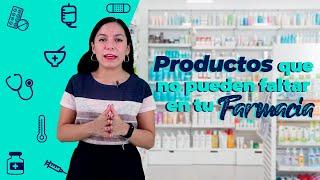 Productos que no pueden faltar en tu farmacia  