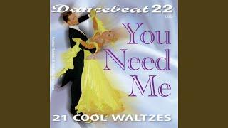 When I Need You (Waltz)