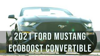 2021 Ford Mustang Ecoboost Convertible - Review