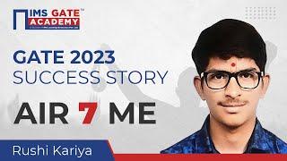 GATE 2023 Result AIR-7 | Mechanical Engineering | Rushi Kariya | IMS GATE Academy