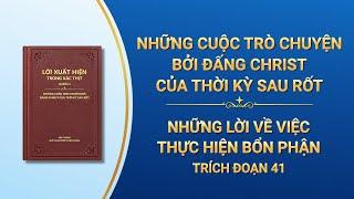 Lời Đức Chúa Trời | Những lời về việc thực hiện bổn phận (Trích đoạn 41)