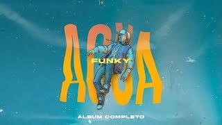 Funky - Agua (álbum completo)