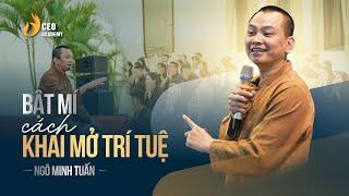 Yếu Tố Quan Trọng Để Nâng Cao Trí Tuệ | Ngô Minh Tuấn | CEO Academy