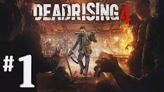 Dead Rising 4 Walkthrough Part 1 - PROLOGUE / INTRODUCTION - Xbox One Gameplay