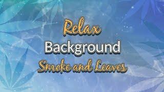 Blue Animated Relax Background, Psychedelic Leaves and Smoke, Stream Asset for Streamers and VTubers