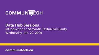 Communitech Data Hub Sessions: Introduction to Semantic Textual Similarity