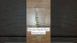 How to Remove or Repair Dents in Hardwood Floors | DIY Wood Repair #diy #woodworking