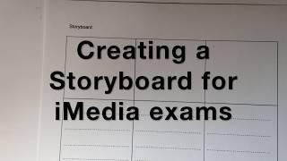 Storyboards for iMedia exams