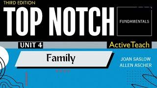 Top Notch Fundamentals - Unit 4: Family (Third Edition)