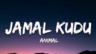 Jamal Kudu - Animal (Lyrics) | Abrar's Entry | 7clouds Hindi